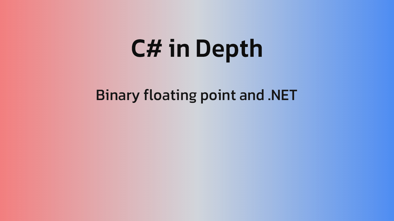 Binary floating point and .NET